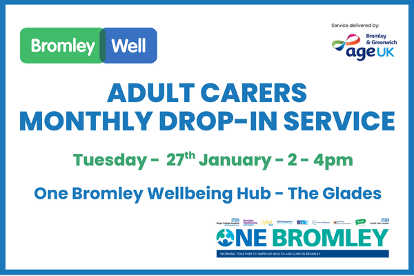 Adult Carers Drop-In Service One Bromley Hub
